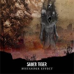 Saber Tiger : Bystander Effect